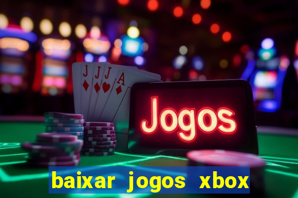 baixar jogos xbox 360 iso usando utorrent